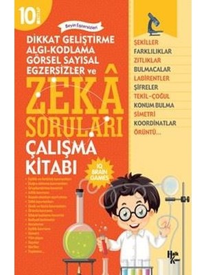 Dikkat Geliştirme Algı-Kodlama Görsel Sayısal Egzersizler ve Zeka Soruları Çalışma Kitabı - 10