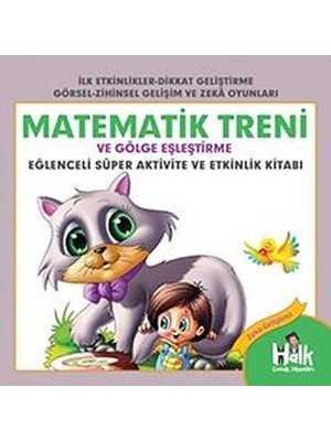 Matematik Treni ve Gölge Eşleştirme - Eğlenceli Süper Aktivite ve Etkinlik Kitabı