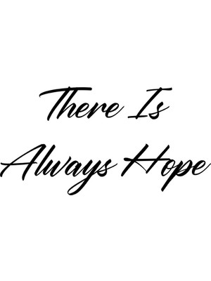 New Jargon El Yazısı İle There Is Always Hope Duvar Yazısı Sticker 60x44cm - Siyah