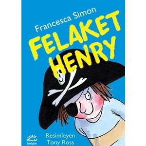 Felaket Henry - Francesca Simon