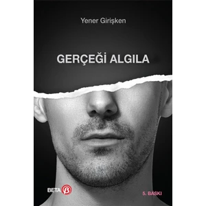 Gerçeği Algıla-Yener Girişken