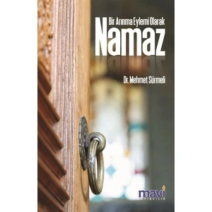Bir Arınma Eylemi Olarak Namaz - Mehmet Sürmeli