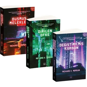 Değiştirilmiş Karbon Serisi:Değiştirilmiş Karbon- Düşmüş Melekler - Dirilen Öfke - Richard K. Morgan