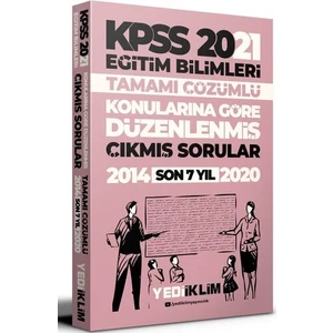 Yediiklim Yayınları 2021 KPSS Eğitim Bilimleri Konularına Göre Düzenlenmiş Tamamı Çözümlü Son 7 Yıl Çıkmış Sorular