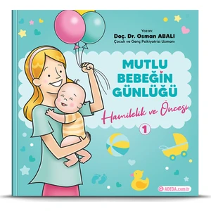Adeda Yayıncılık Mutlu Bebeğin Günlüğü 1 Hamilelik Ve Öncesi - Osman Abalı