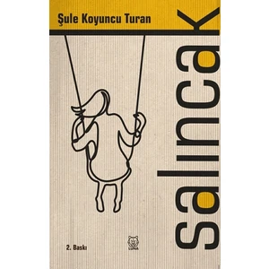 Salıncak - Şule Koyuncu Turan
