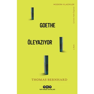Gothe Öleyazıyor - Thomas Bernhard