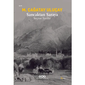Sancaktan Saraya - Seçme Yazılar-M. Çağatay Uluçay