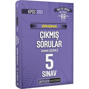 Pegem Akademi Yayıncılık 2021 Eğitim Bilimleri Tamamı Çözümlü Çıkmış Sorular Son 5 Sınav
