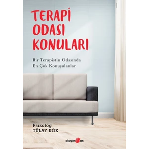 Terapi Odası Konuları - Tülay Kök
