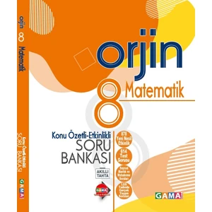 Gama Yayınları 8. Sınıf Orjin Matematik Konu Özetli Etkinlikli Soru Bankası