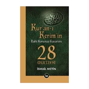 Kur’an-ı Kerim’in İlahi Korunuş Tasarımı - 28 Mucizesi - İsmail Metin