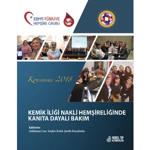 Kemik Iliği Nakli Hemşireliğinde Kanıta Dayalı Bakım - Konsensus 2018 - Gülbeyaz Can