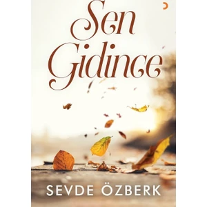 Sen Gidince - Sevde Özberk