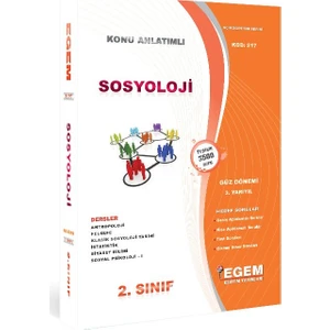 Egem Eğitim Yayınları AÖF 2. Sınıf Sosyoloji Konu Anlatımlı Soru Bankası-Güz Dönemi(3. Yarıyıl)