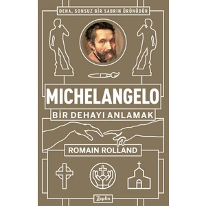 Michelangelo : Bir Dehayı Anlamak - Romain Rolland