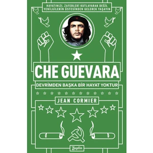 Che Guevara:Devrimden Başka Bir Hayat Yoktur - Jean Cormier