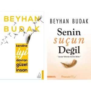 Senin Suçun Değil - Kendine Iyi Davran Güzel İnsan - Beyhan Budak