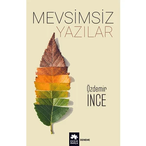 Mevsimsiz Yazılar - Özdemir İnce