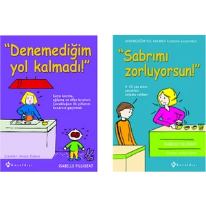 Denemediğim Yol Kalmadı! - Sabrımı Zorluyorsun! - 2 Kitap Set - Isabelle Filliozat