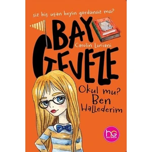 Bay Geveze - Okul Mu? Ben Hallederim