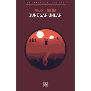 Dune Sapkınları: Bilimkurgu Klasikleri  - Frank Herbert