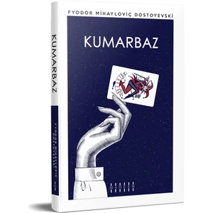 Kumarbaz - Fyodor Mihayloviç Dostoyevski