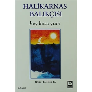 Hey Koca Yurt - Halikarnas Balıkçısı