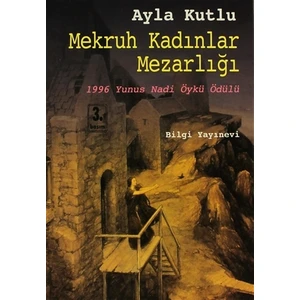 Mekruh Kadınlar Mezarlığı - Ayla Kutlu
