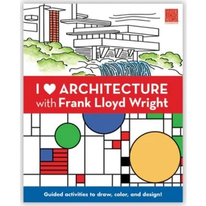 I Heart Architecture With Frank Lloyd Wright