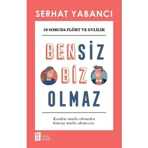 Bensiz Biz Olmaz - Serhat Yabancı