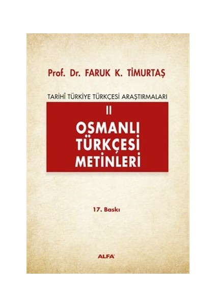 Osmanlı Türkçesi Metinleri II - Faruk K. Timurtaş