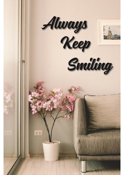Always Keep Smiling Duvar Dekoru Ahşap Mdf Tablo Hellove Tablo