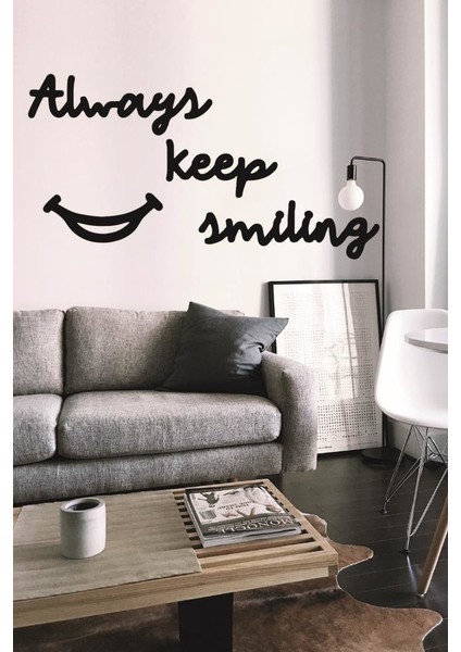 Always Keep Smiling Duvar Yazısı Dekoratif Tablo Ahşap Duvar Yazısı