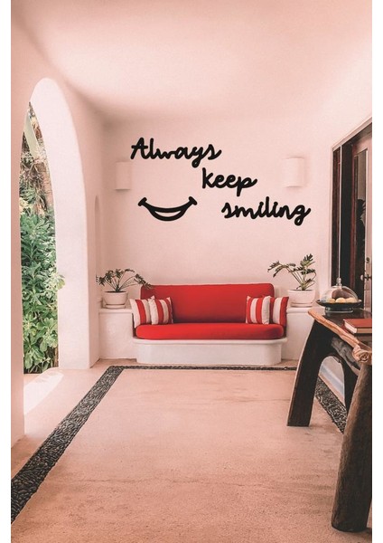 Always Keep Smiling Duvar Yazısı Dekoratif Tablo Ahşap Duvar Yazısı