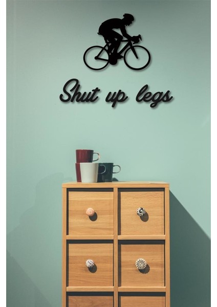 Shut Up Legs Yazısı + Bisiklet Duvar Tablosu Bisiklet Duvar Dekoru