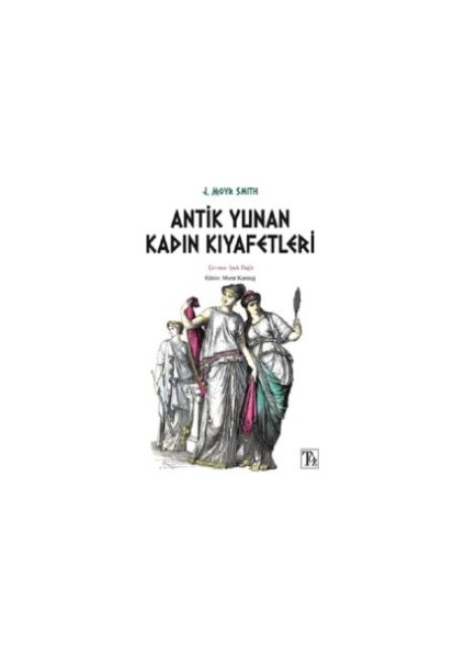 Antik Yunan Kadın Kıyafetleri - J. Moyr Smith