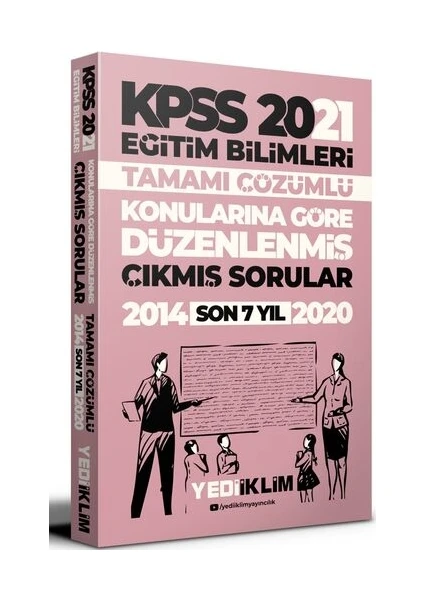 Yediiklim Yayınları 2021 KPSS Eğitim Bilimleri Konularına Göre Düzenlenmiş Tamamı Çözümlü Son 7 Yıl Çıkmış Sorular