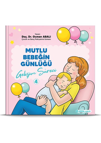 Mutlu Bebeğin Günlüğü Gelişim Süreci 4 - Osman Abalı