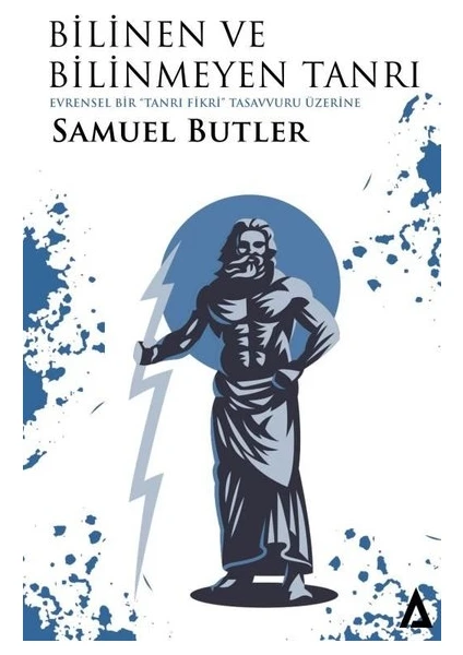 Bilinen Ve Bilinmeyen Tanrı - Samuel Butler