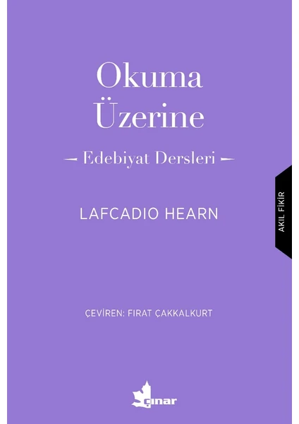 Okuma Üzerine: Edebiyat Dersleri - Lafcadio Hearn