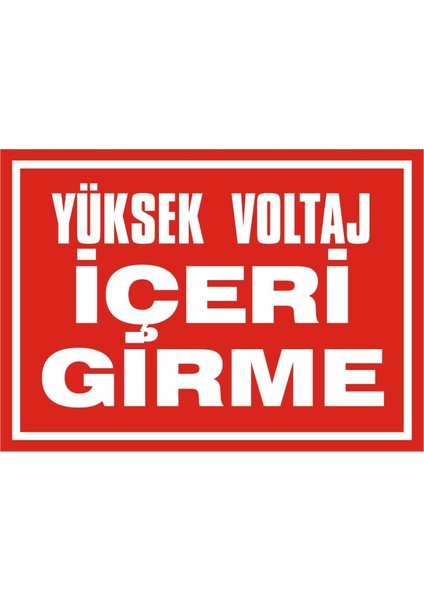 Yüksek Voltaj İçeri Girme Galvaniz Uyarı Levhası 17,5 x 25 cm