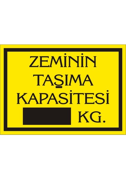 Zeminin Taşıma Kapasitesi kg Galvaniz Uyarı Levhası 17,5 x 25 cm