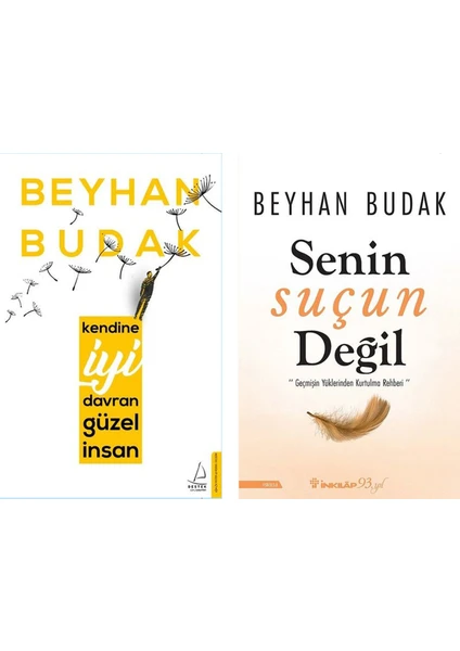 Senin Suçun Değil - Kendine Iyi Davran Güzel İnsan - Beyhan Budak