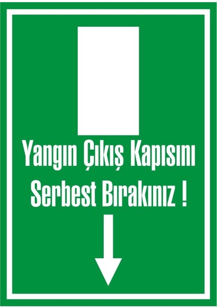 Yangın Çıkış Kapısını Serbest Bırakınız Galvaniz Uyarı Levhası 17,5 x 25 cm