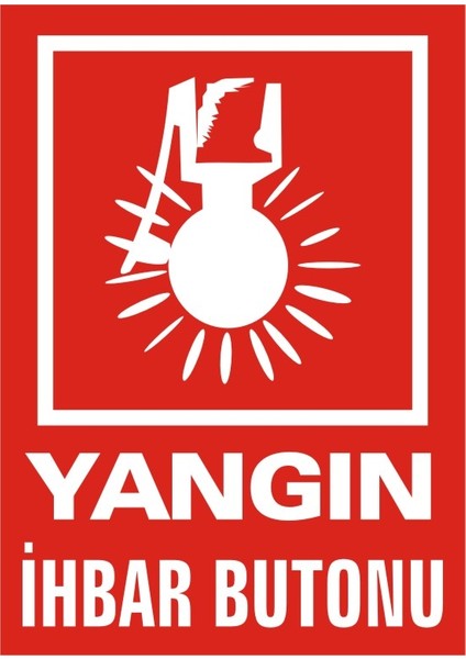Yangın İhbar Butonu Galvaniz Uyarı Levhası 17,5 x 25 cm