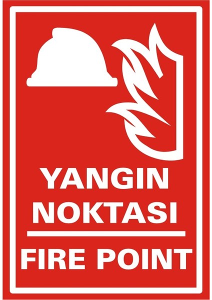 Yangın Noktası Fire Point Galvaniz Uyarı Levhası 17,5 x 25 cm