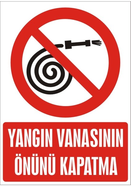 Yangın Vanasının Önünü Kapatma Galvaniz Uyarı Levhası 17,5 x 25 cm