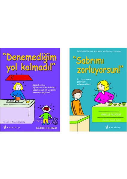 Denemediğim Yol Kalmadı! - Sabrımı Zorluyorsun! - 2 Kitap Set - Isabelle Filliozat