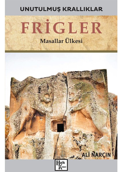 Frigler - Unutulmuş Krallıklar